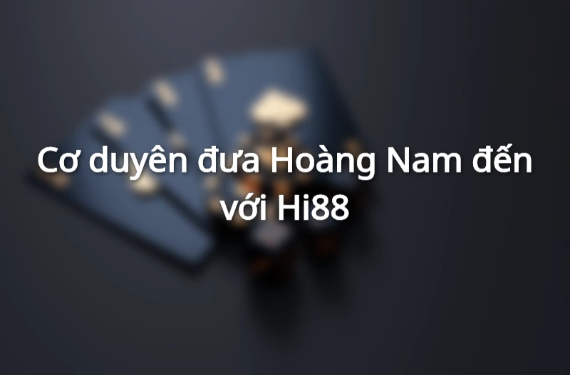 CEO Hi88 Nguyễn Hoàng Nam