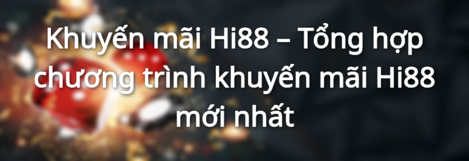 Chương trình khuyến mãi Hi88