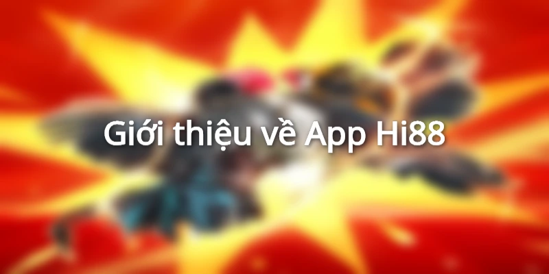 Hướng Dẫn Tải App Hi88 Cho Điện Thoại IOS, Android 1 Ứng dụng Hi88 sản phẩm công nghệ cao