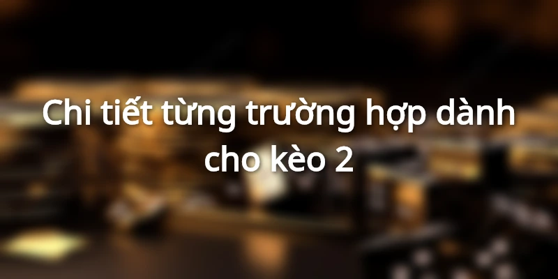 cach-doc-keo-chap-2-qua