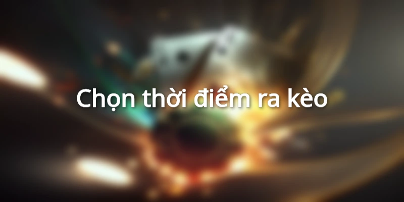 kinh-nghiem-soi-keo-1-1-2-trai-bang-cach-chon-thoi-diem